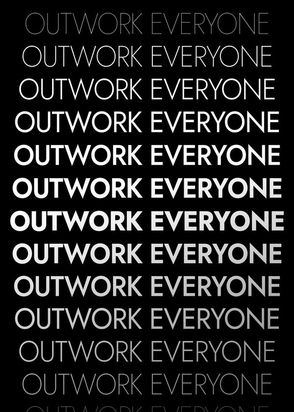 Outwork Everyone Poster