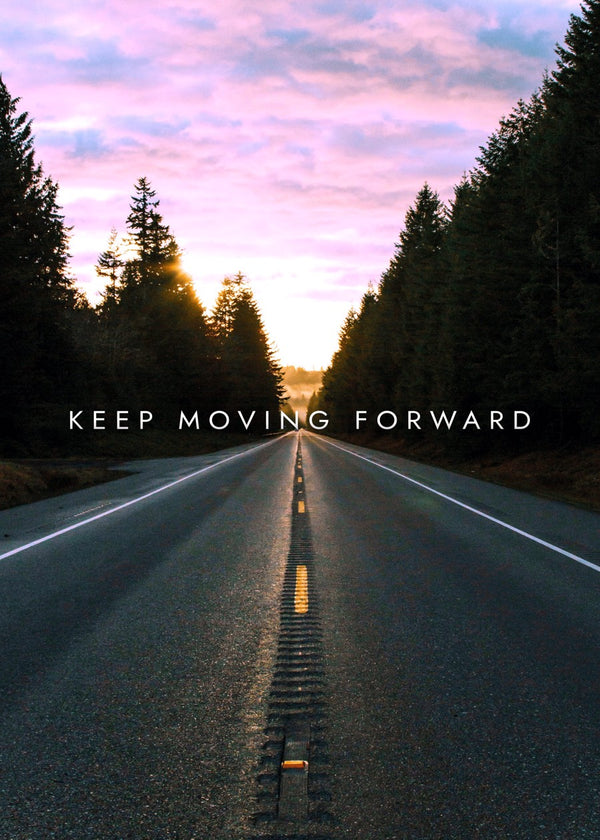 Keep Moving Forward