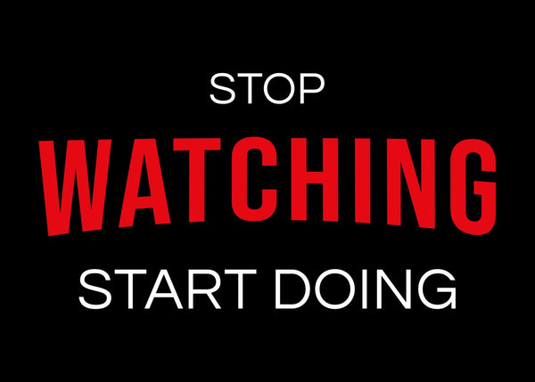 Stop Watching Print