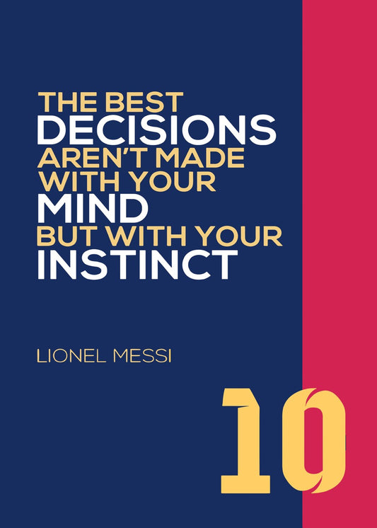 Decisions of Instinct , Lionel Messi
