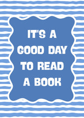 It's A Good Day To Read A Book