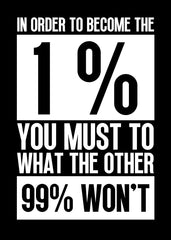 In Order To Become The 1 %