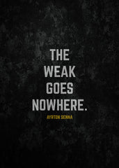 The Weak Goes Nowhere