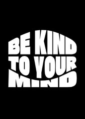 Be kind to your mind