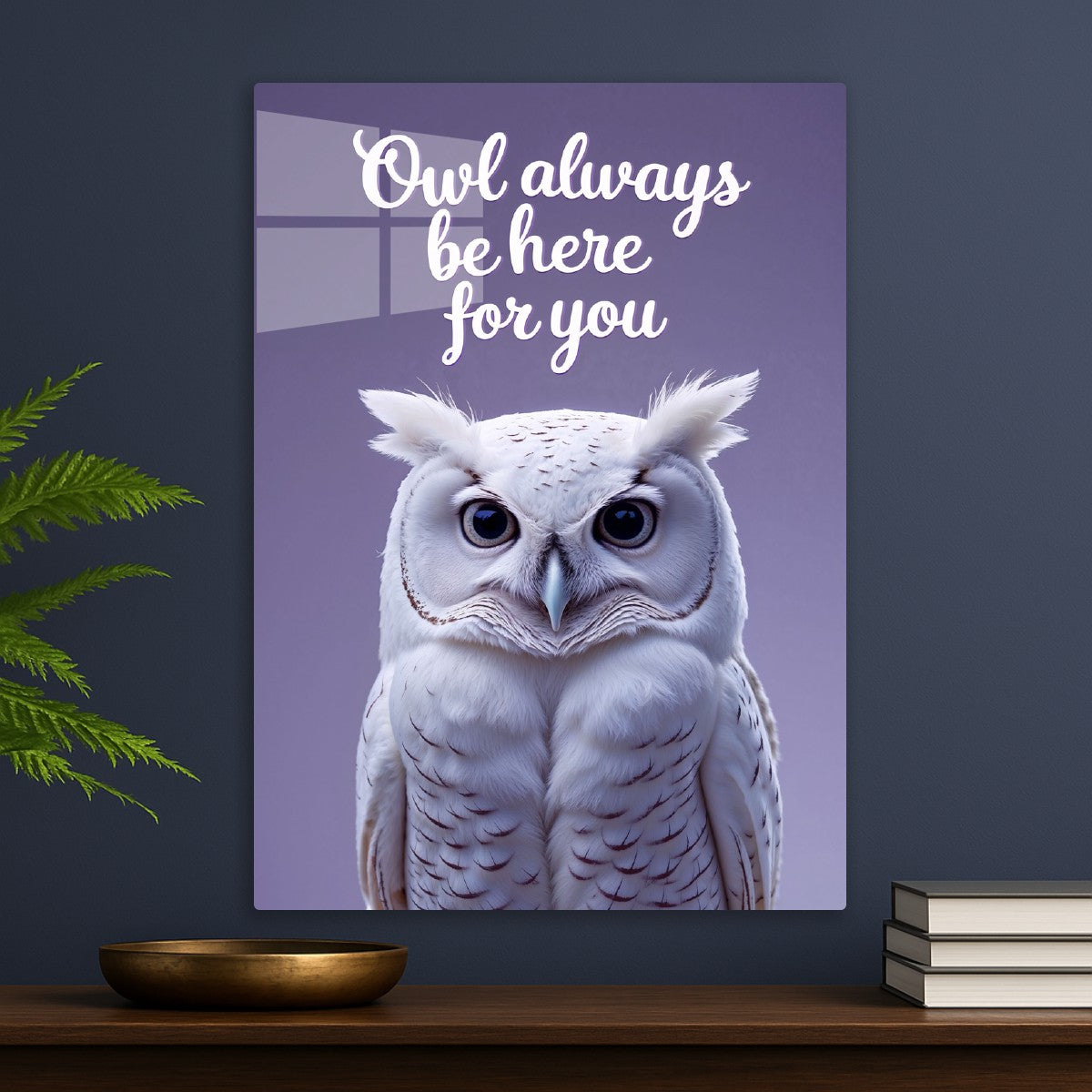 Owl Always be here for you