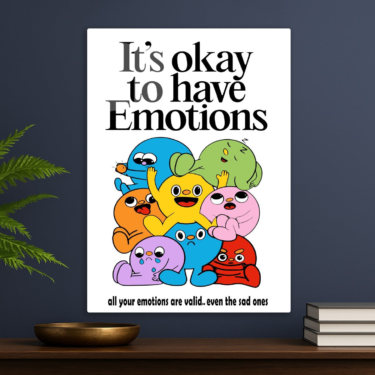 It's Okay to Have Emotions