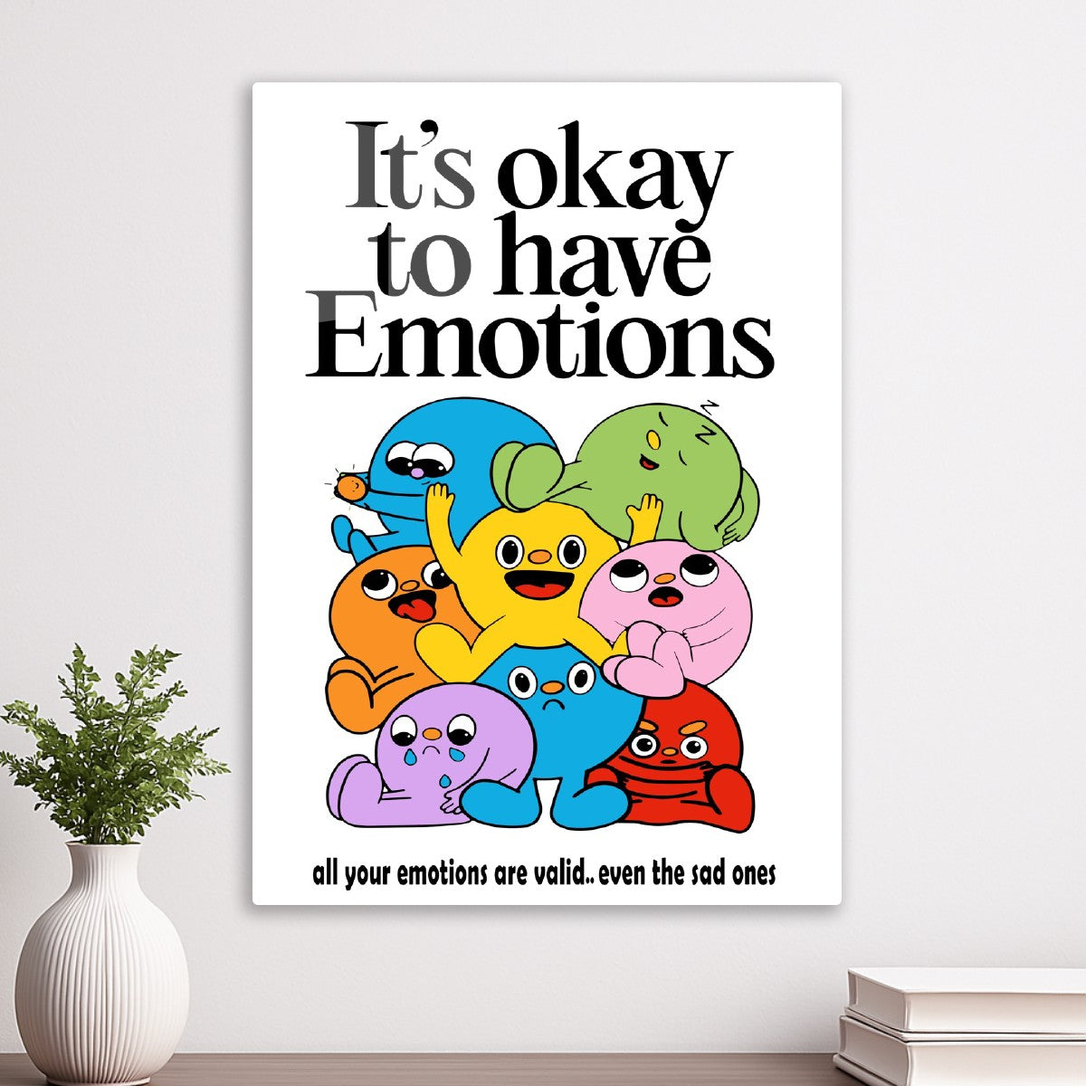 It's Okay to Have Emotions