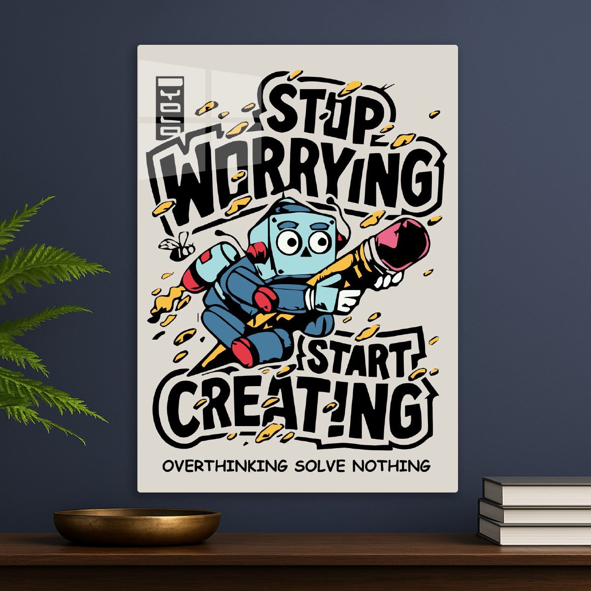 Stop Worrying, Start Creating