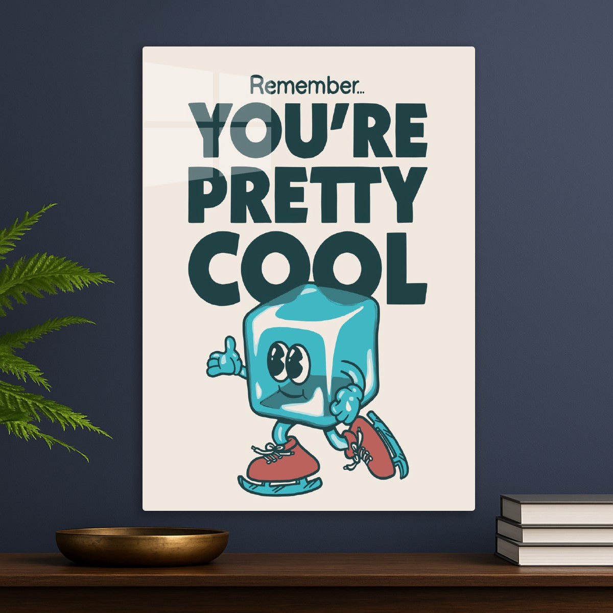 You're Pretty Cool Ice Cube