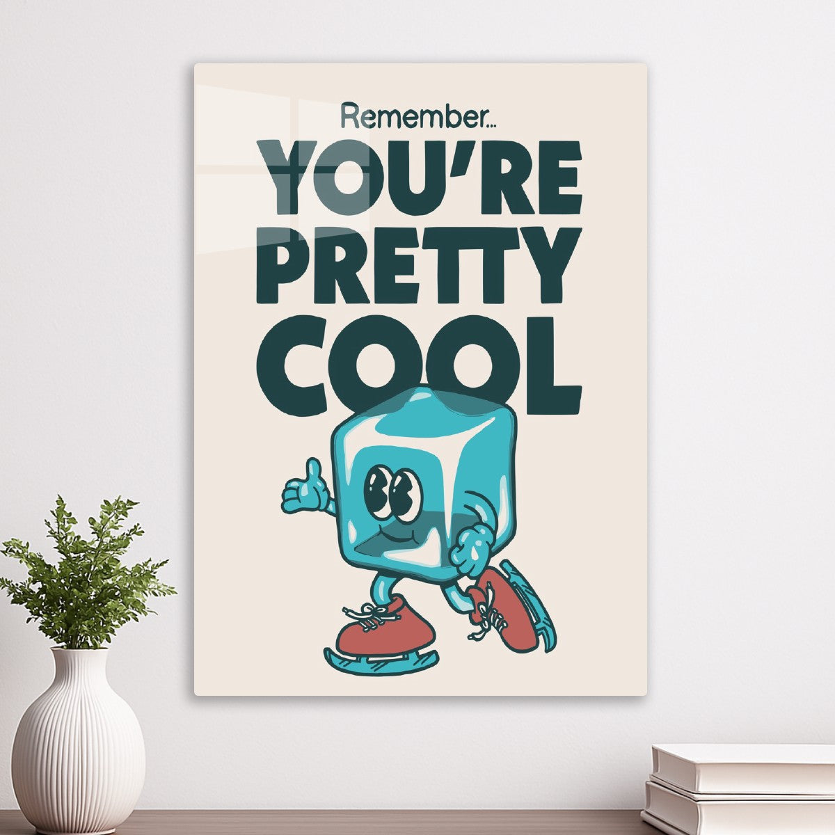 You're Pretty Cool Ice Cube