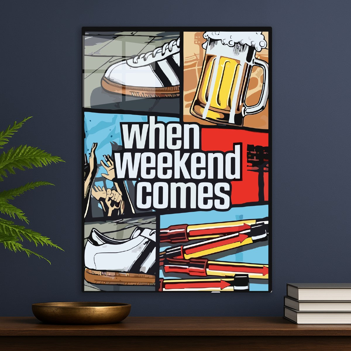 When Weekend Comes Fun Poster