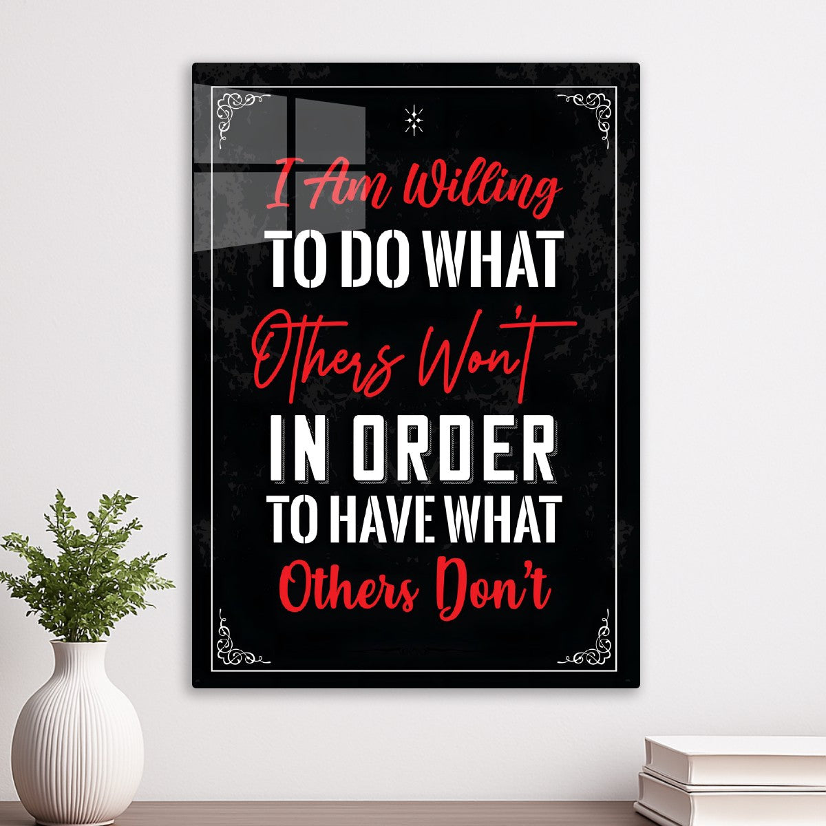 Do What Others Won’t
