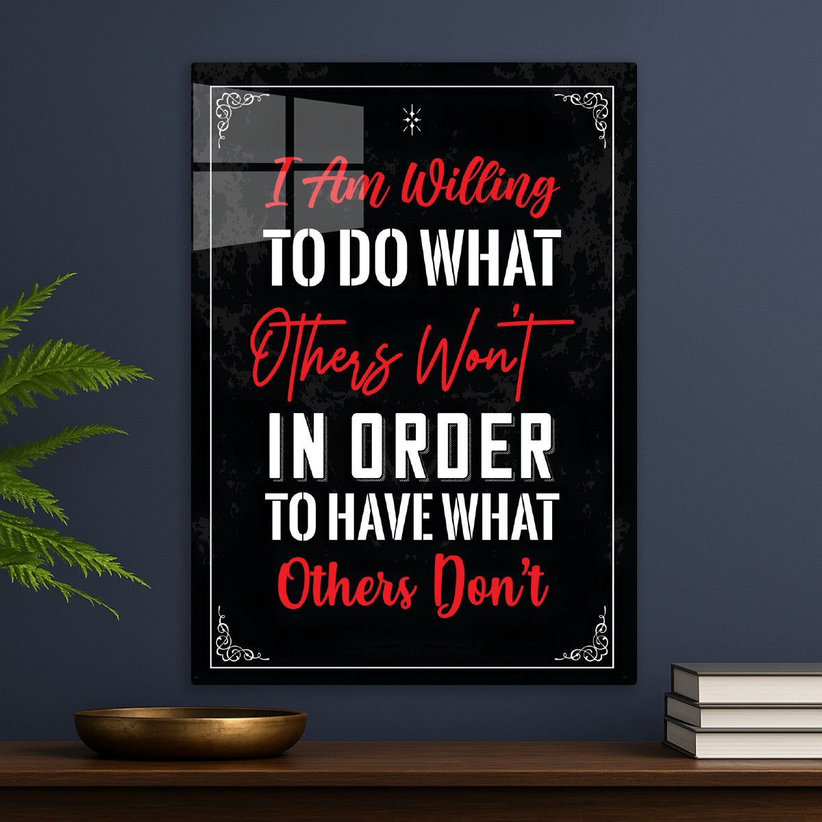 Do What Others Won’t