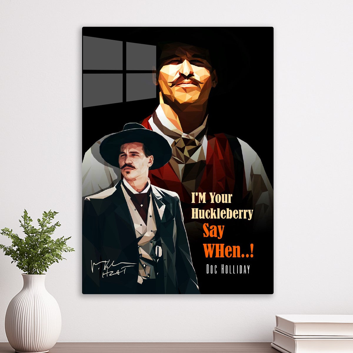 I'm Your huckleberry