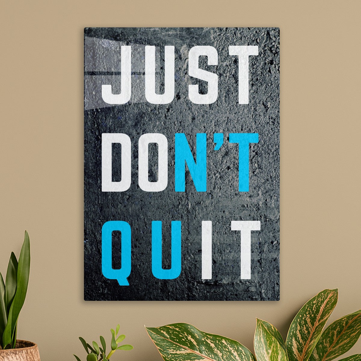 Don't Quit, Just Do It
