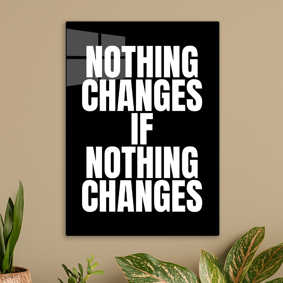 Nothing changes if nothing cha