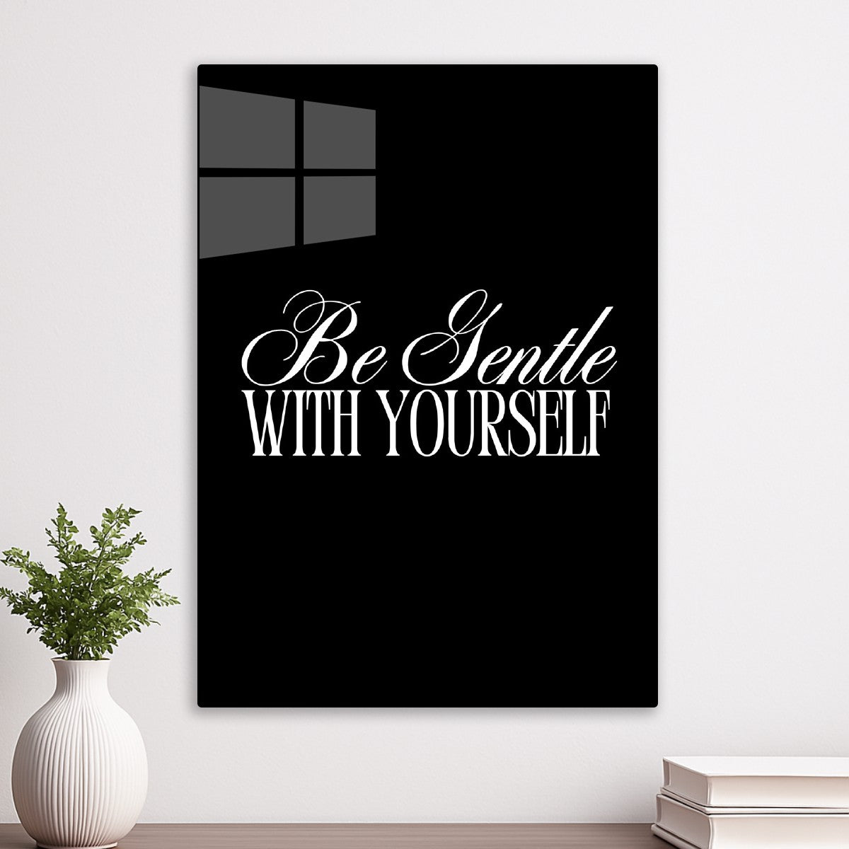 Be Gentle With Yourself