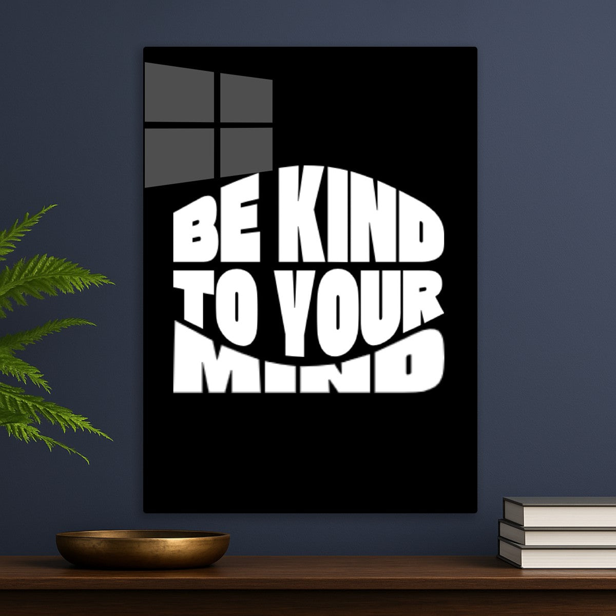 Be kind to your mind