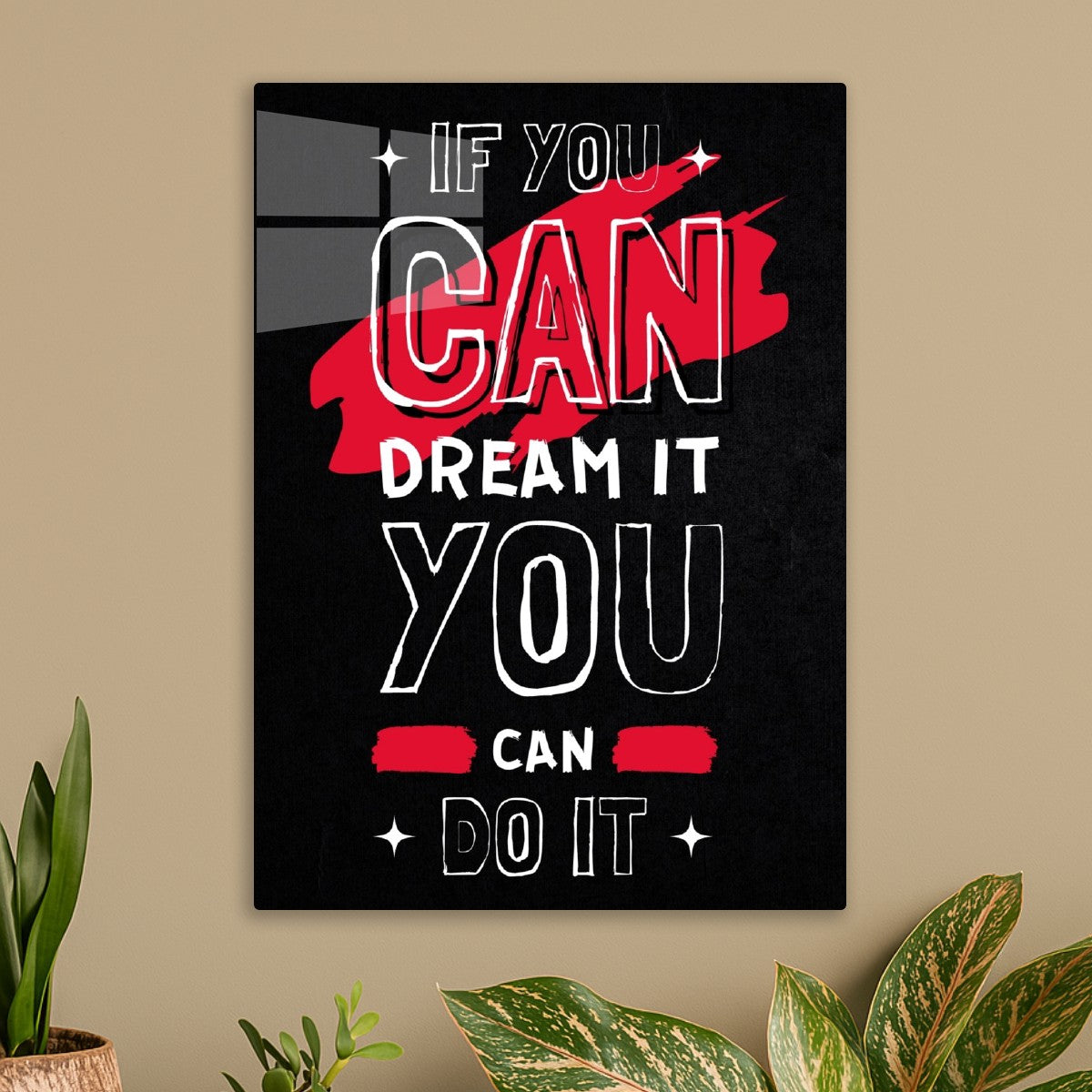 Motivation quote: If You Can Dream It, You Can Do It.