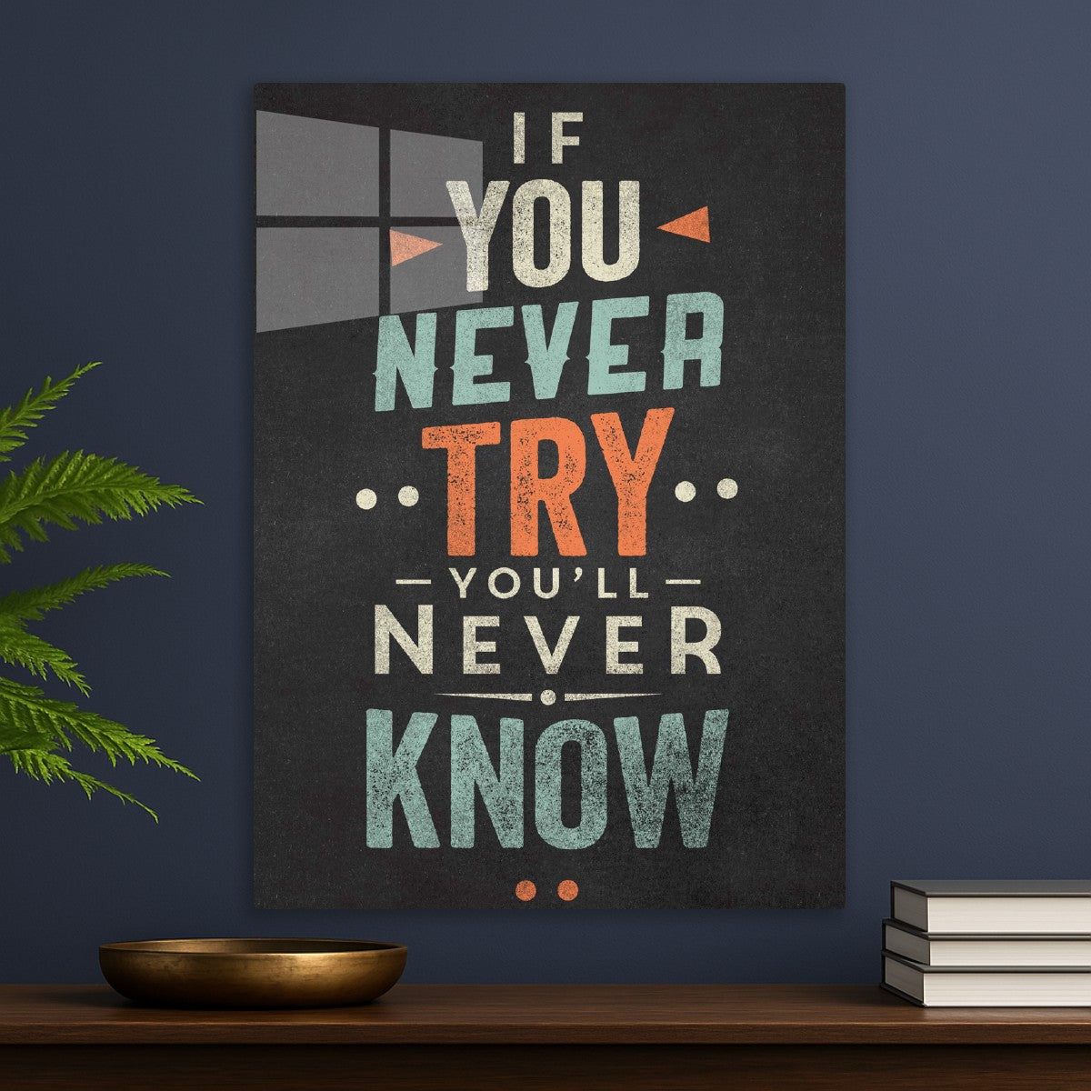 If You Never Try, You'll Never Know quote