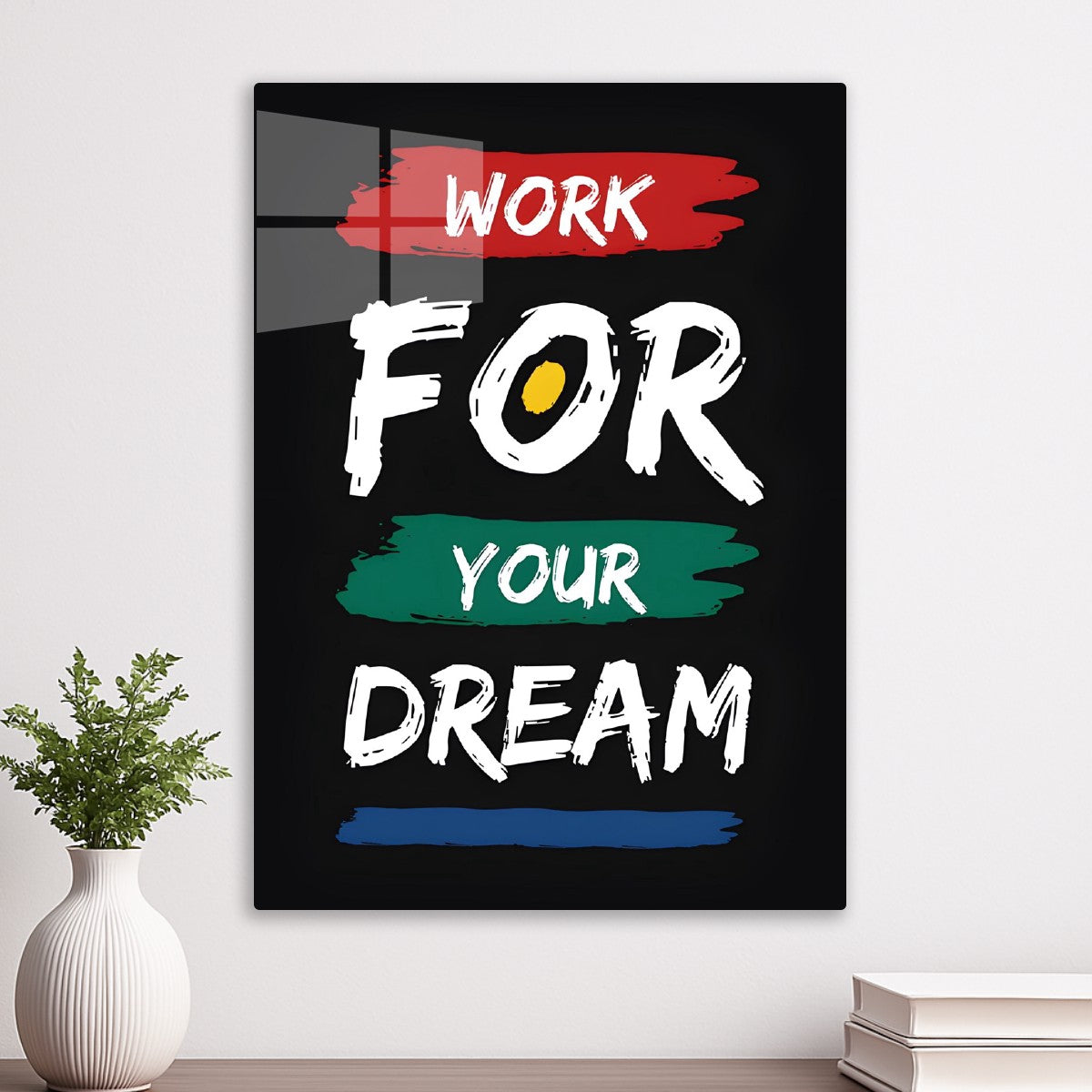 Work For Your Dream text art