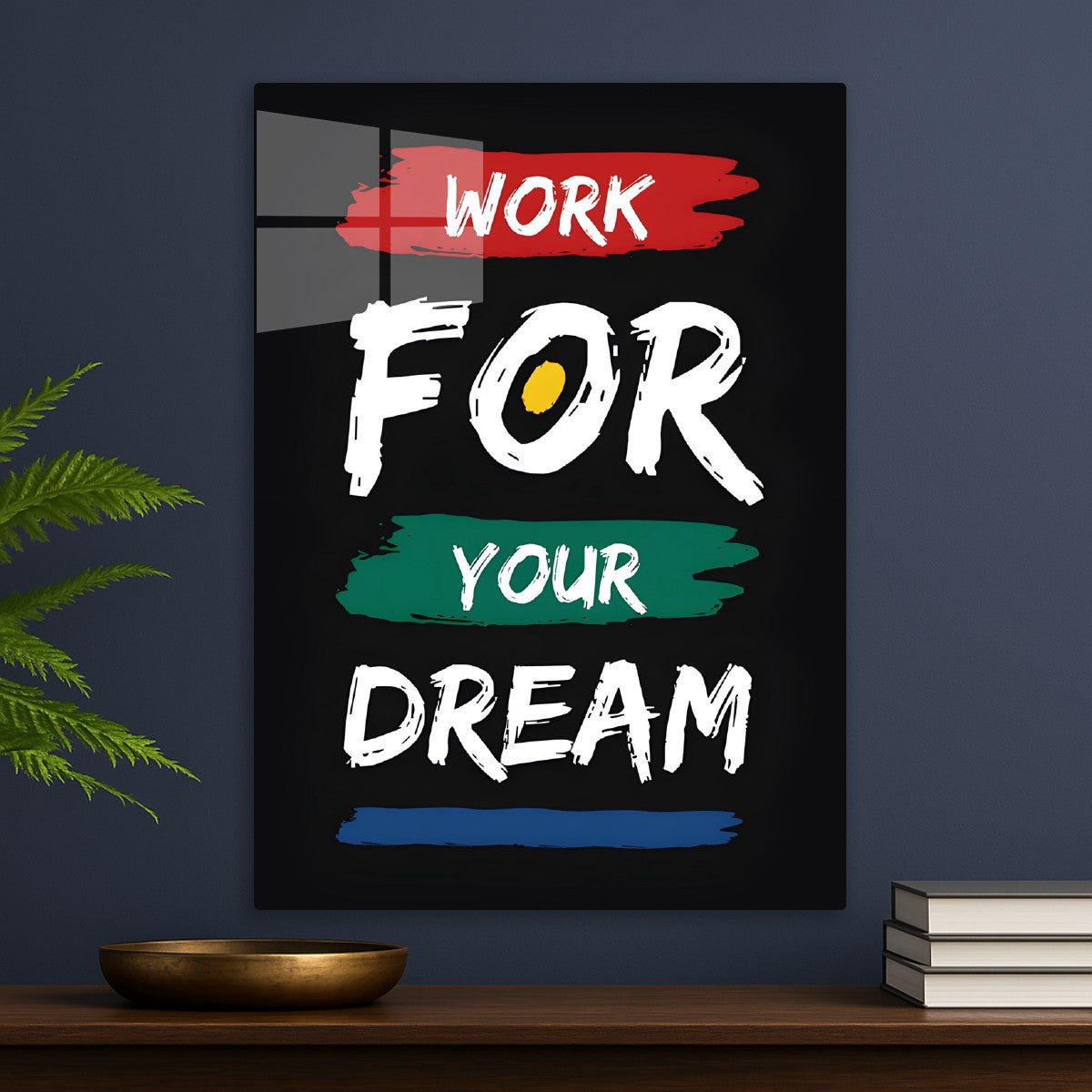 Work For Your Dream text art