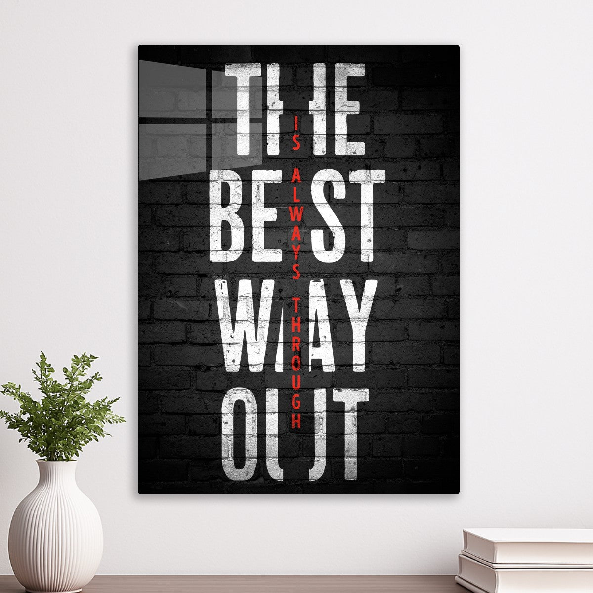 The Best Way Out Is Always Through quote
