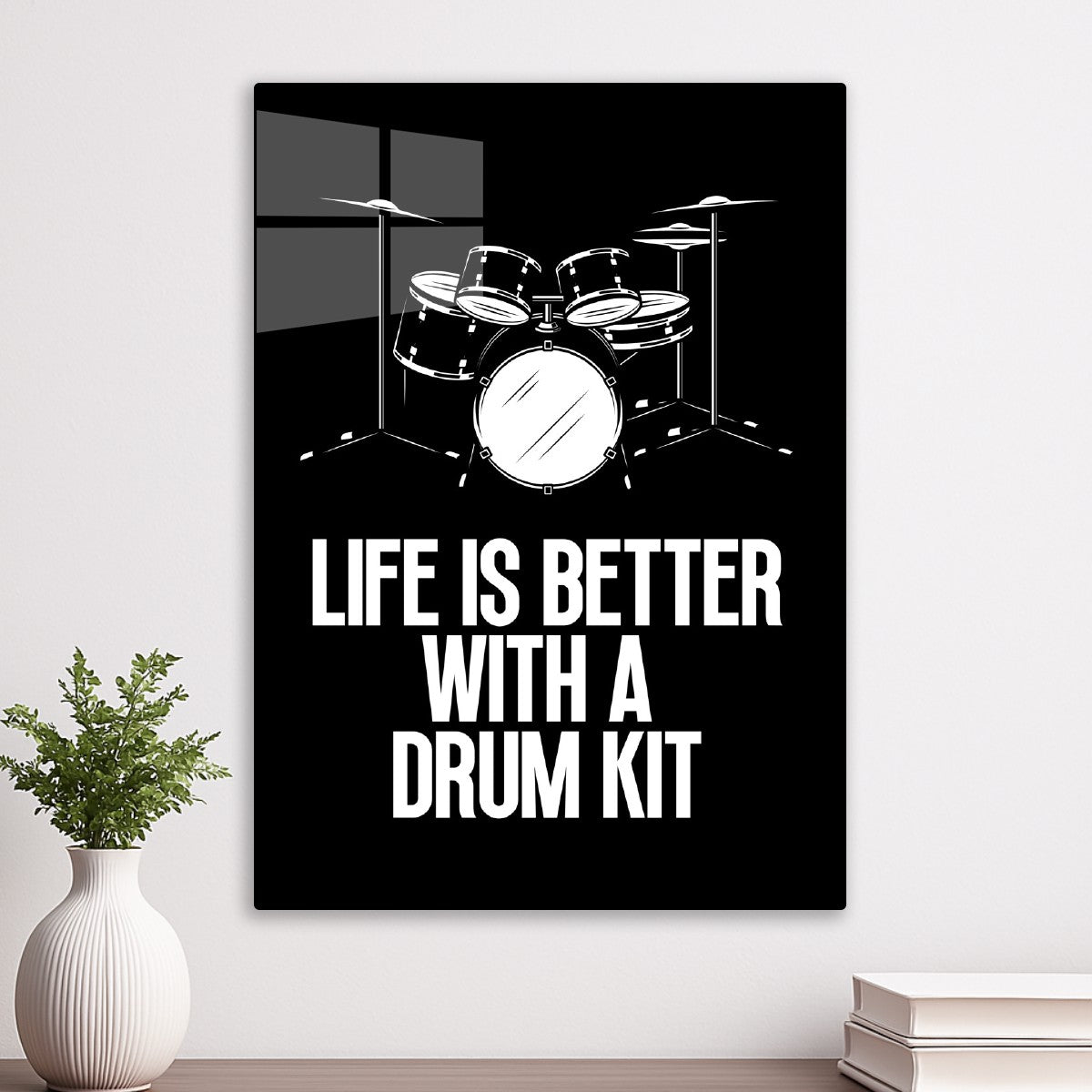 Life is better with a drum kit