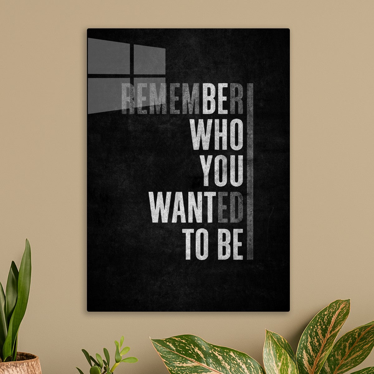 Remember Who You Wanted To Be Quote 