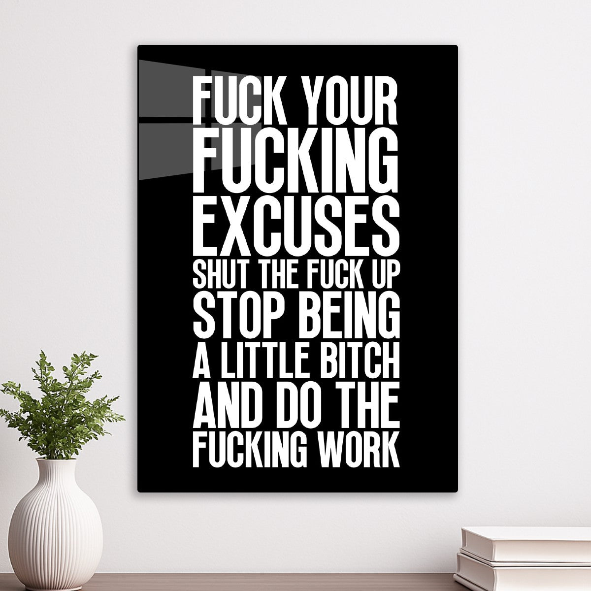 No Excuses Do The Work