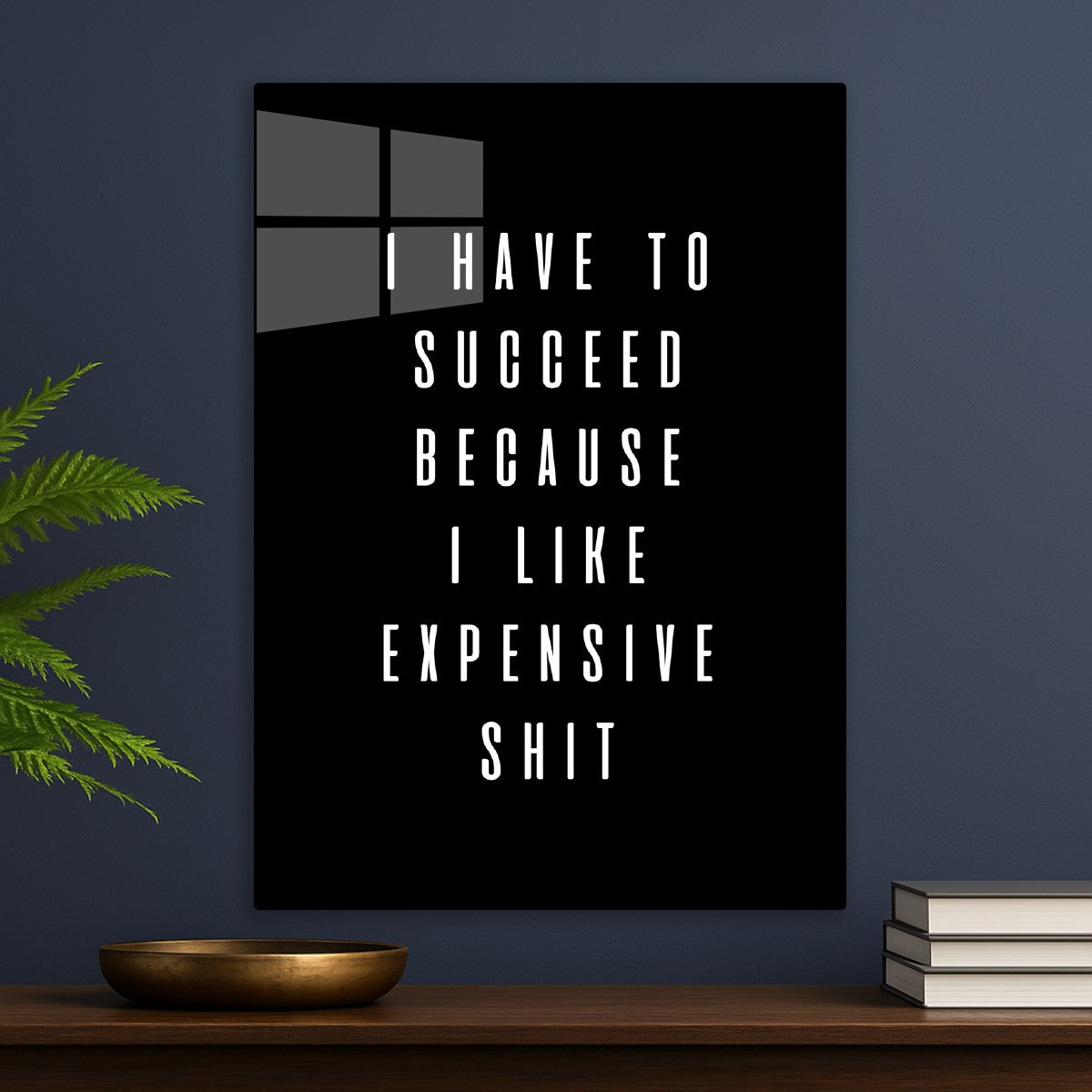 I have to succeed