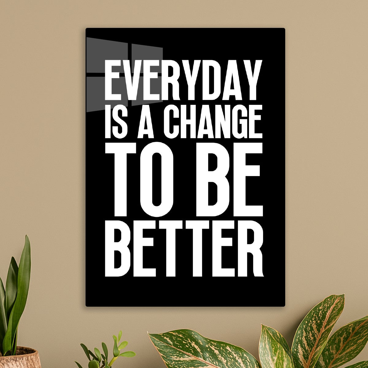 Everyday be better