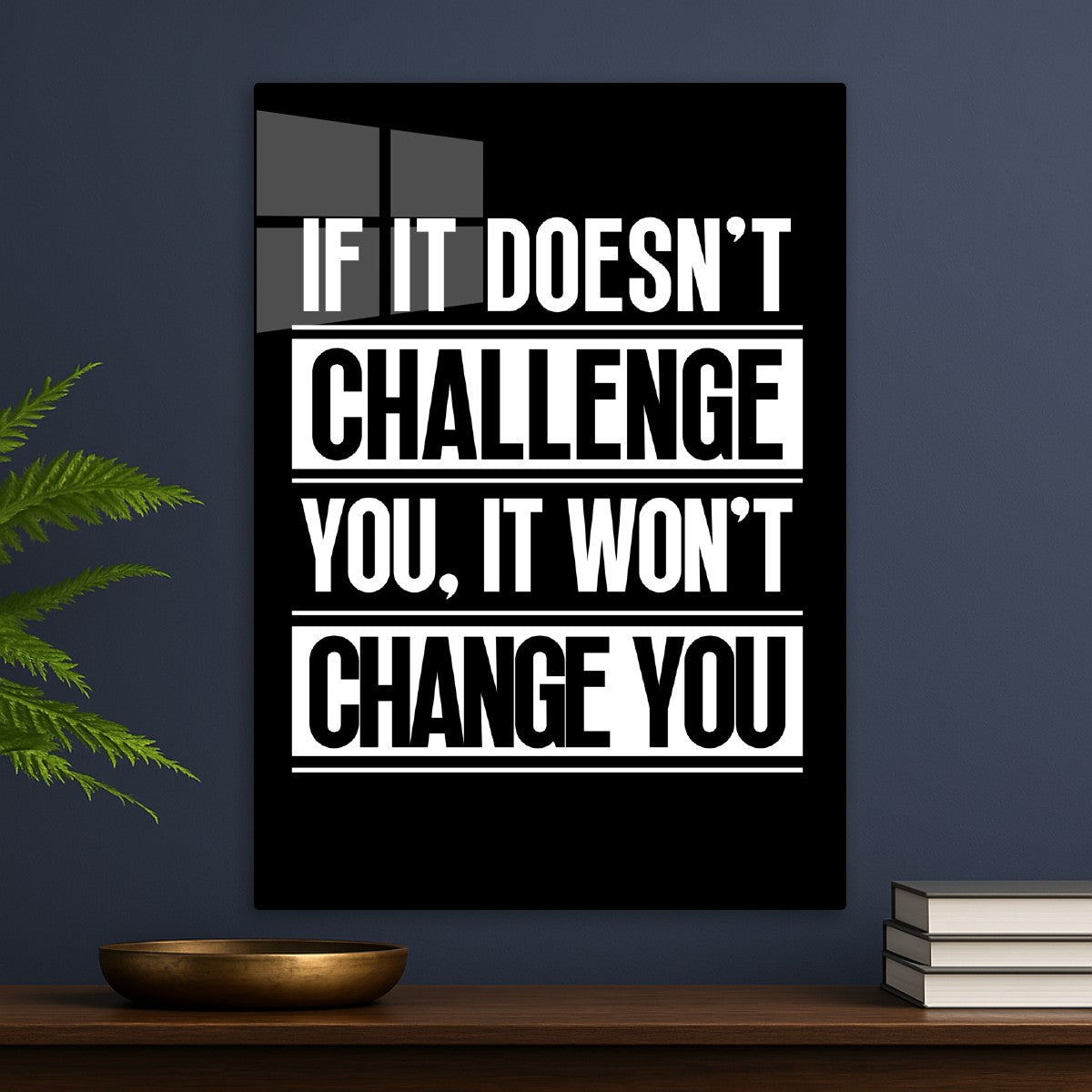 If It Doesn't Challenge You