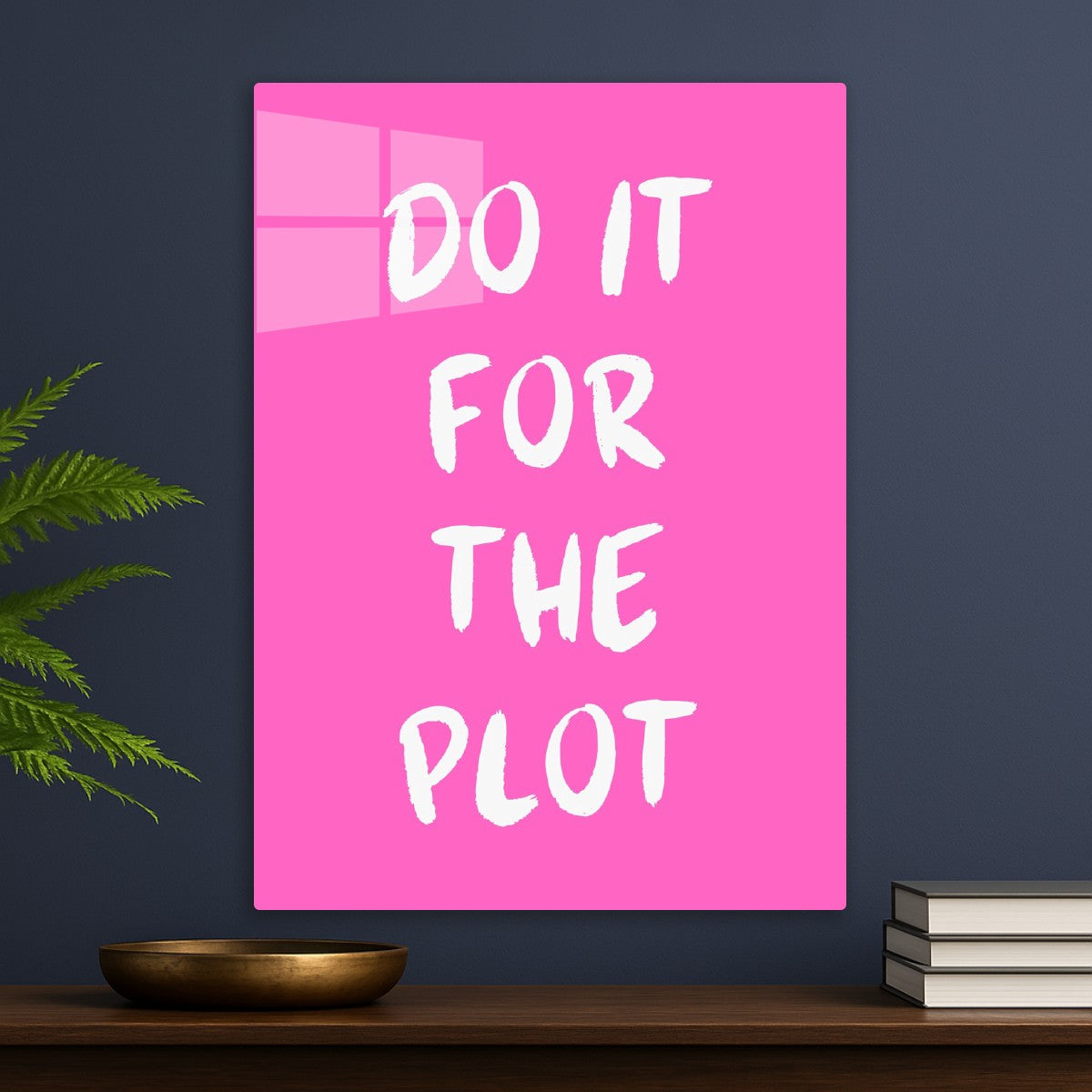 Do it for the plot