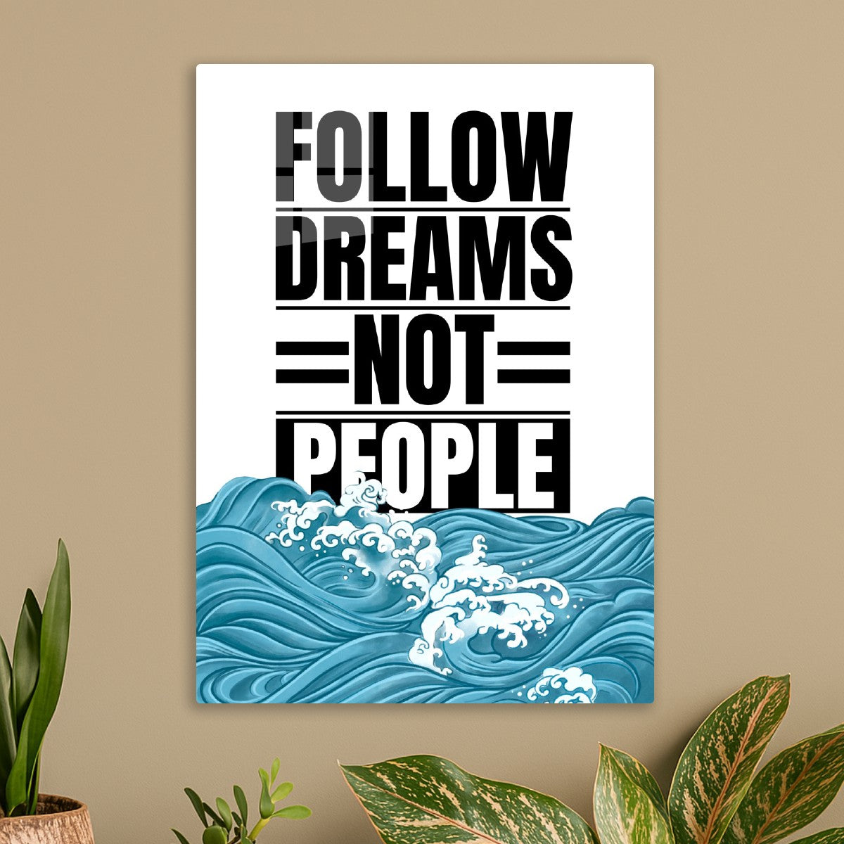 Follow Dreams Not People