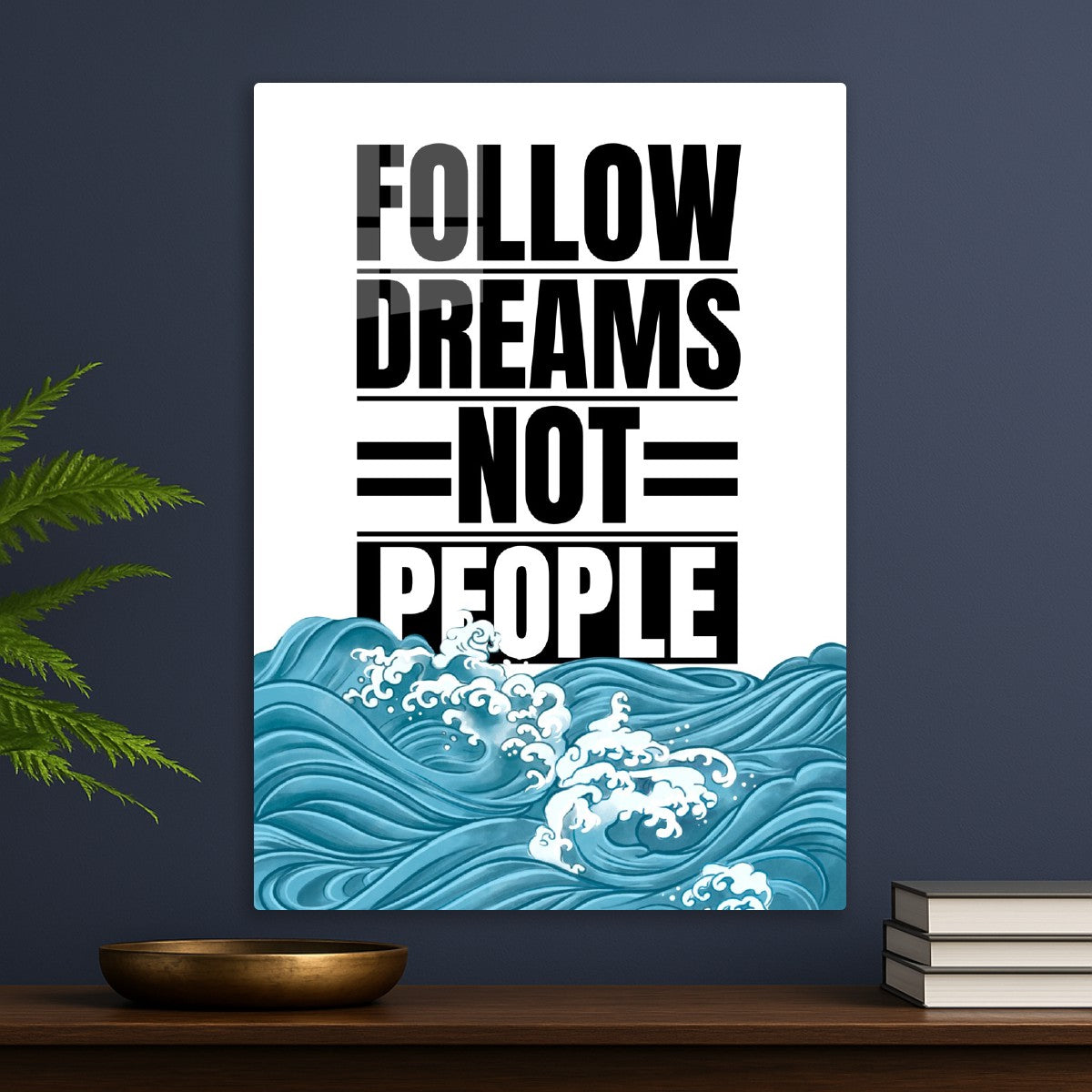 Follow Dreams Not People