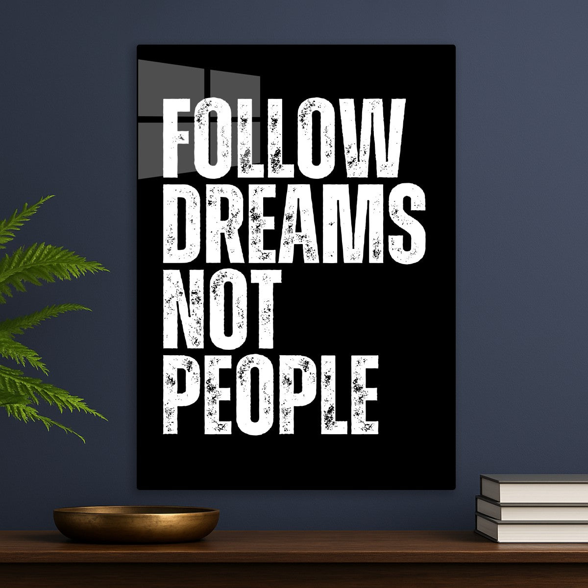 Follow dreams not people