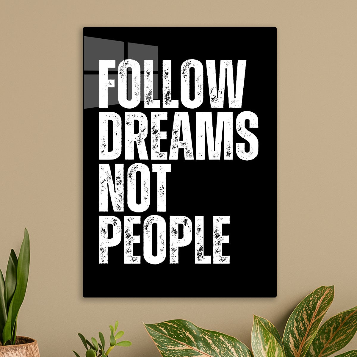 Follow dreams not people