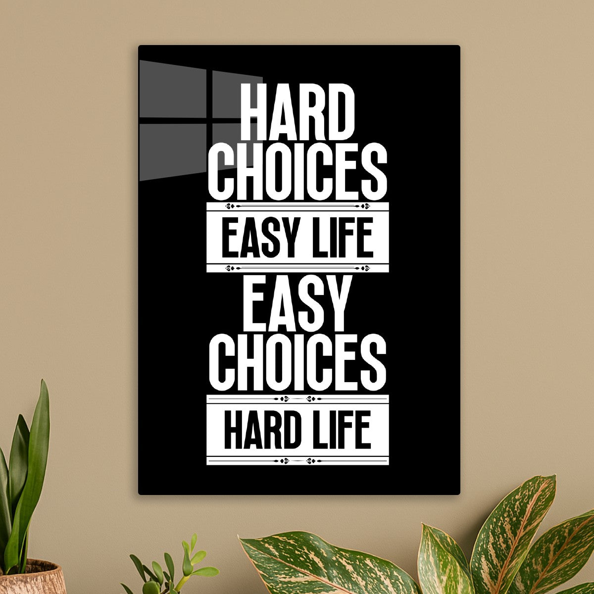 Hard choices easy life