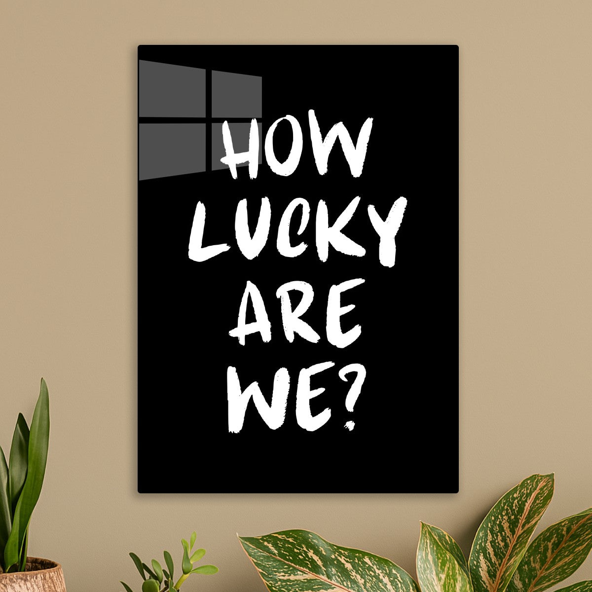 How Lucky Are We