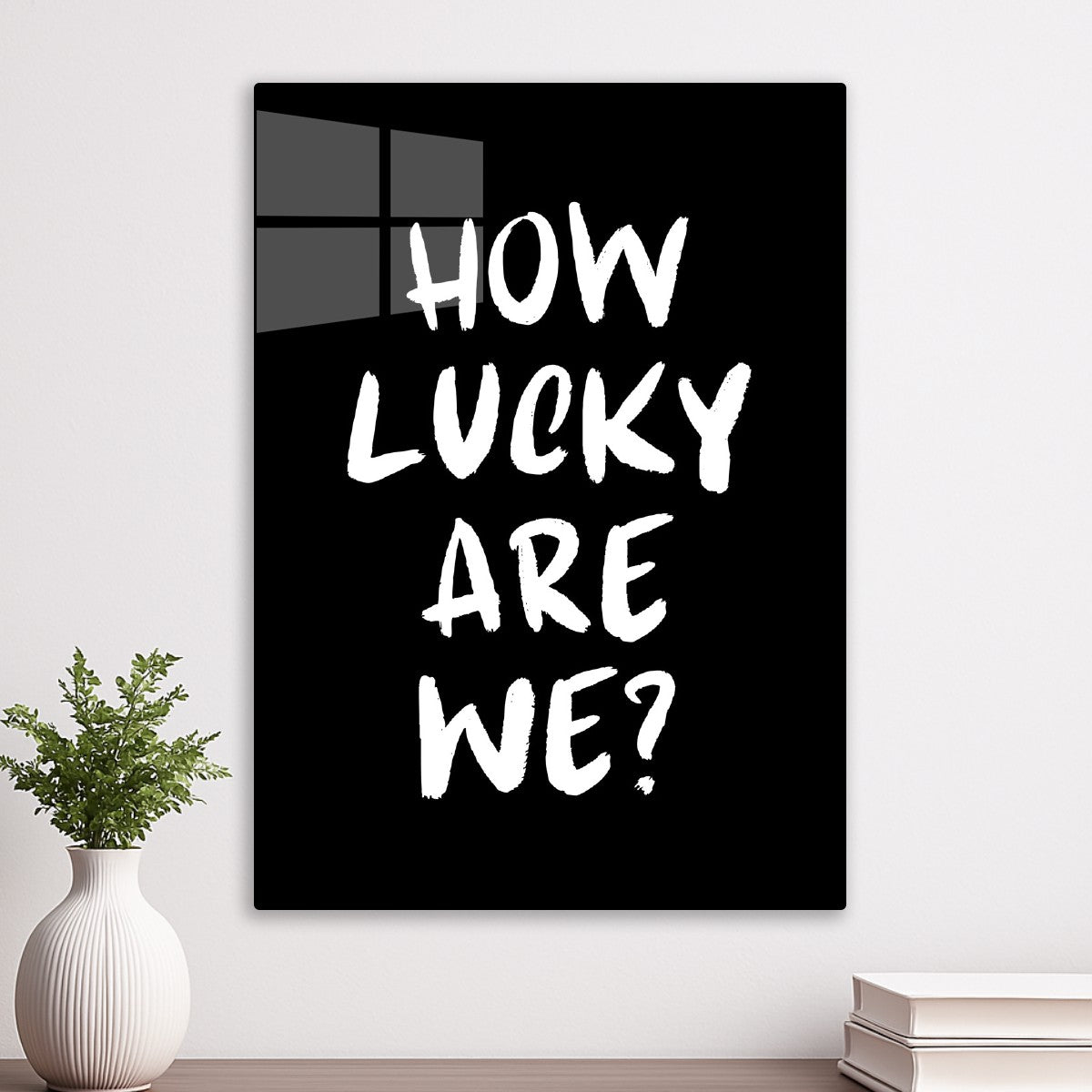 How Lucky Are We