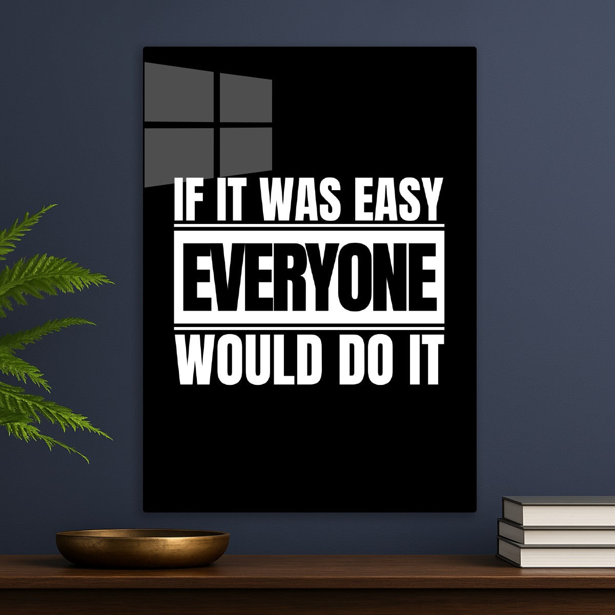 Everyone Would Do It