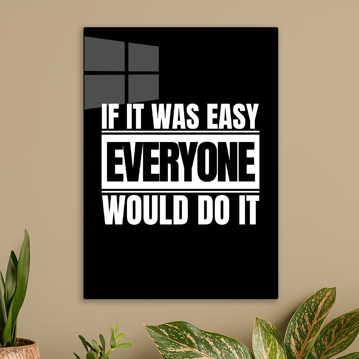 Everyone Would Do It