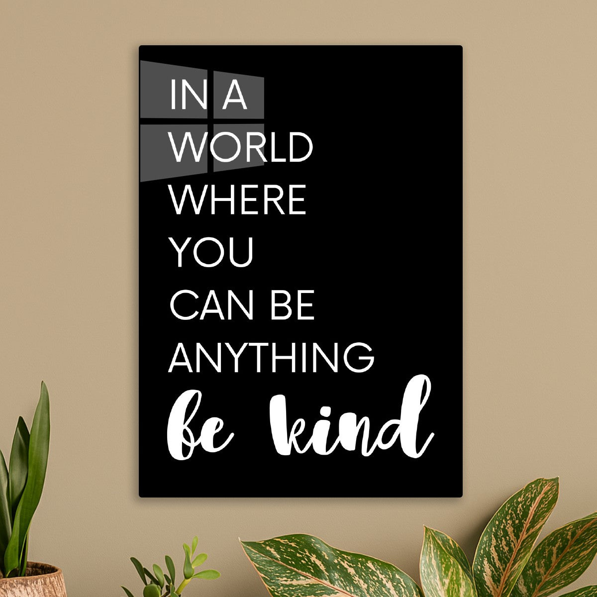 In A World Where You Can Be