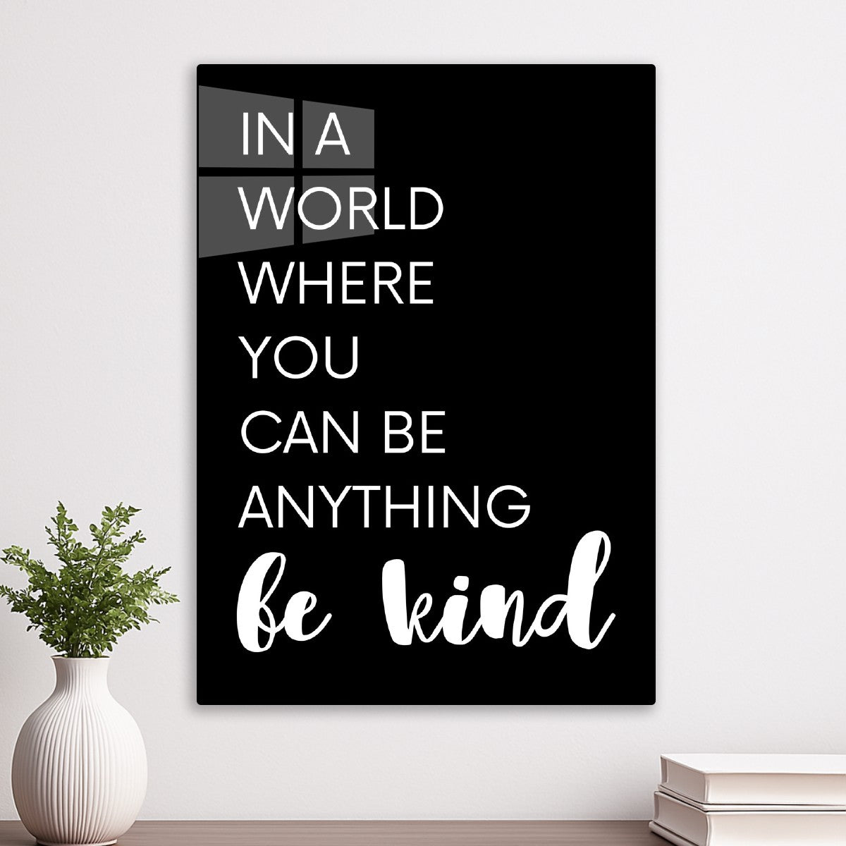 In A World Where You Can Be
