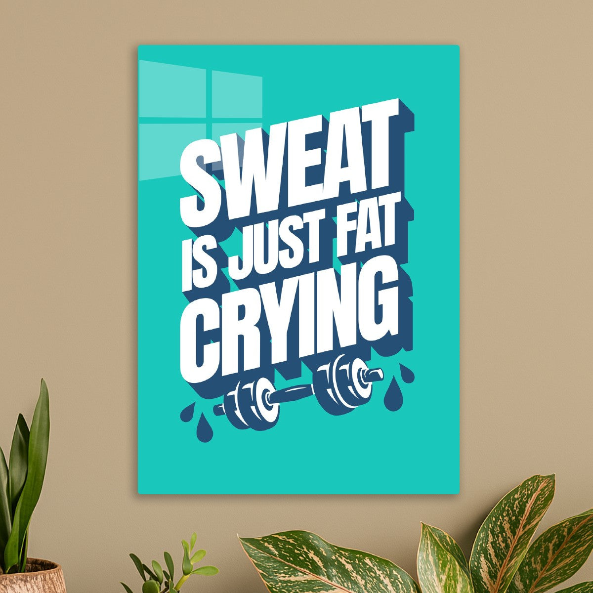 Sweat is Just Fat Crying