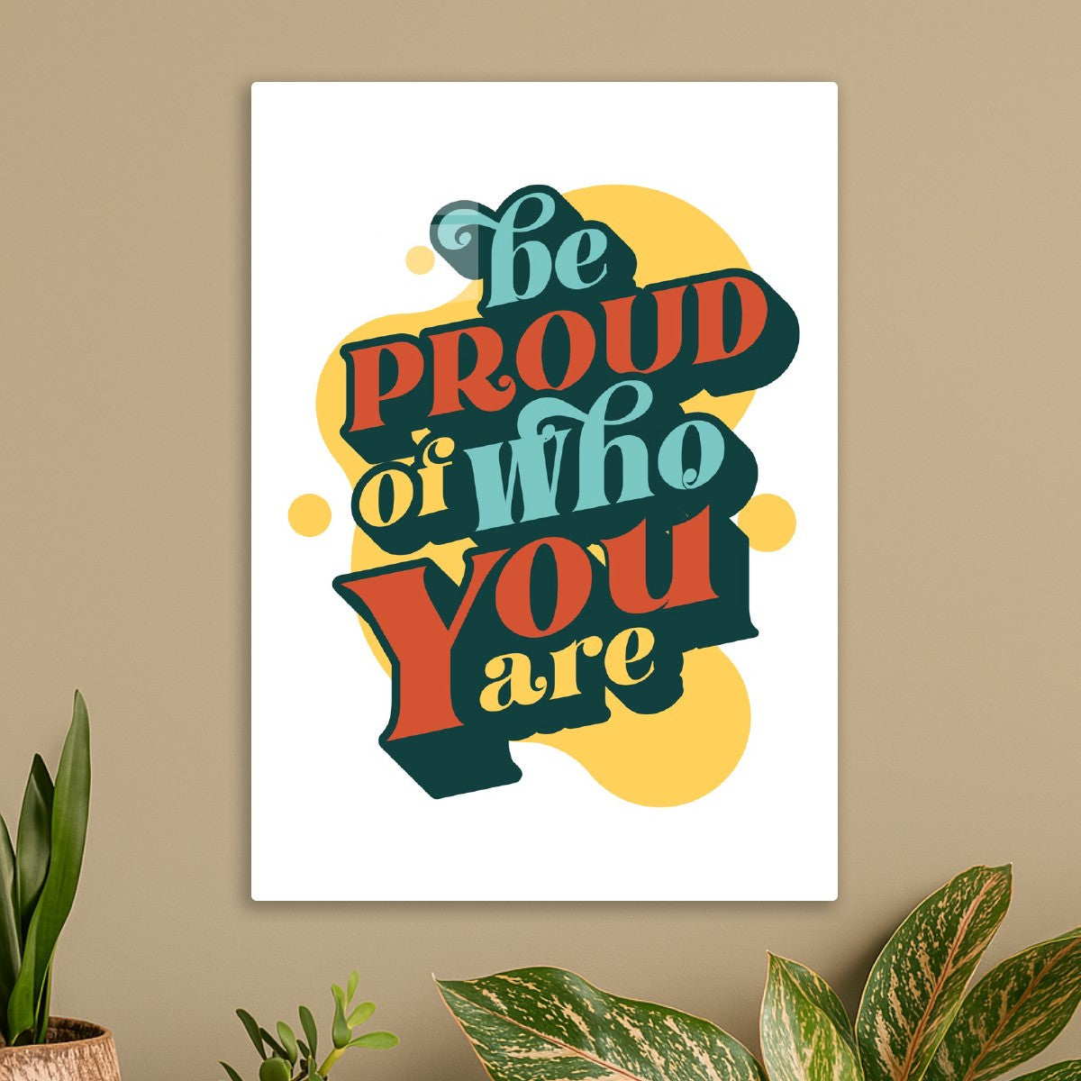 Be proud of who you are textart