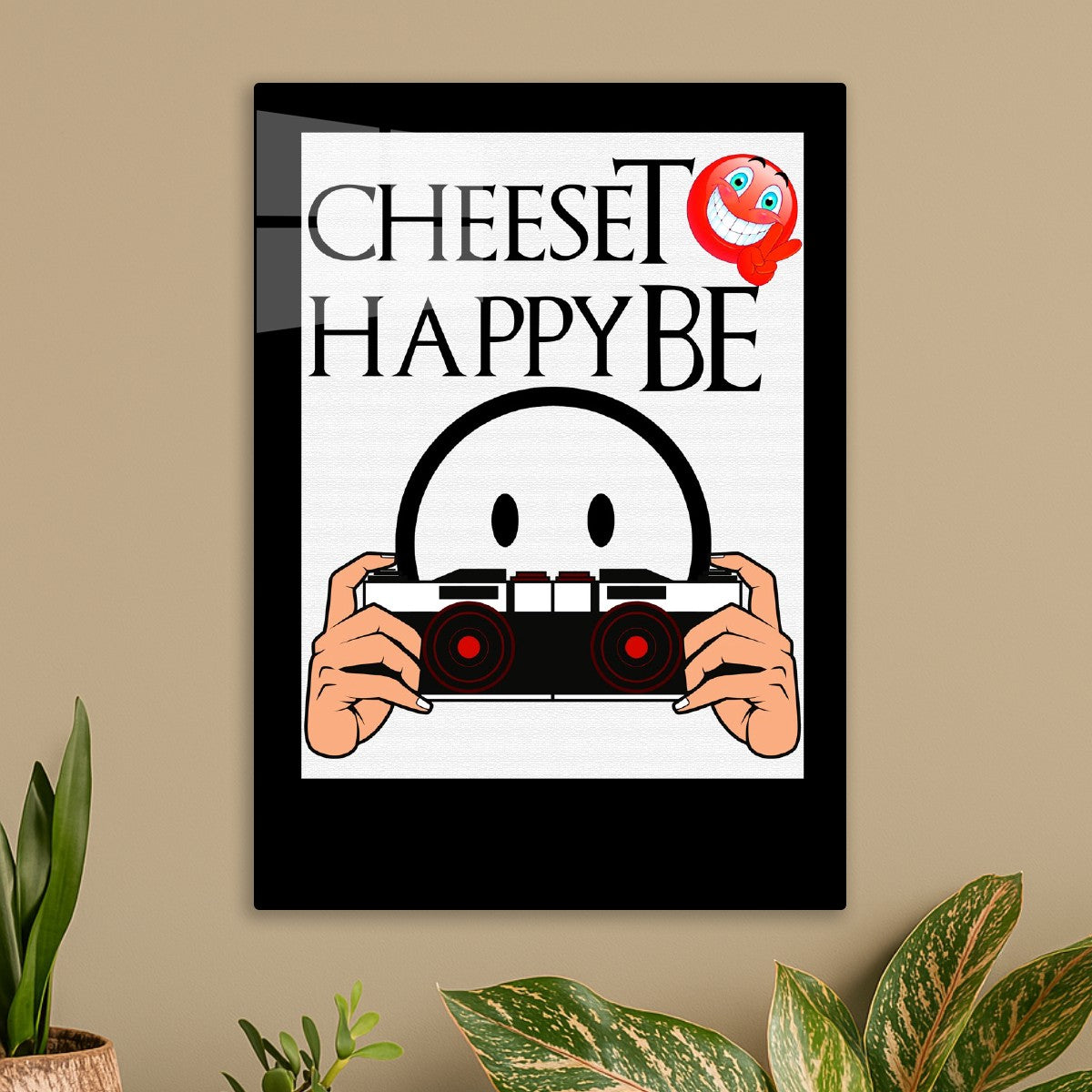 CHEESE TOBE HAPPY