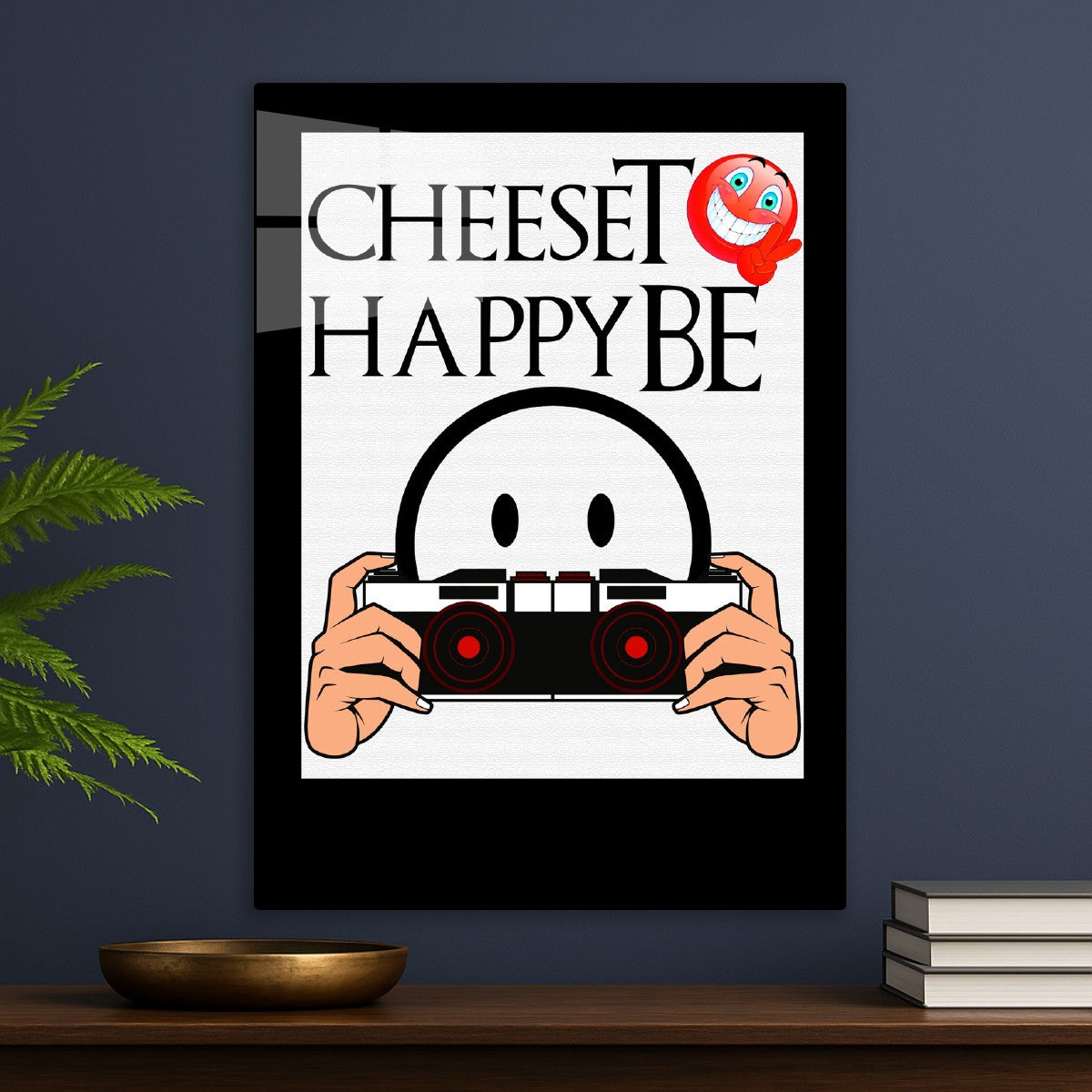 CHEESE TOBE HAPPY
