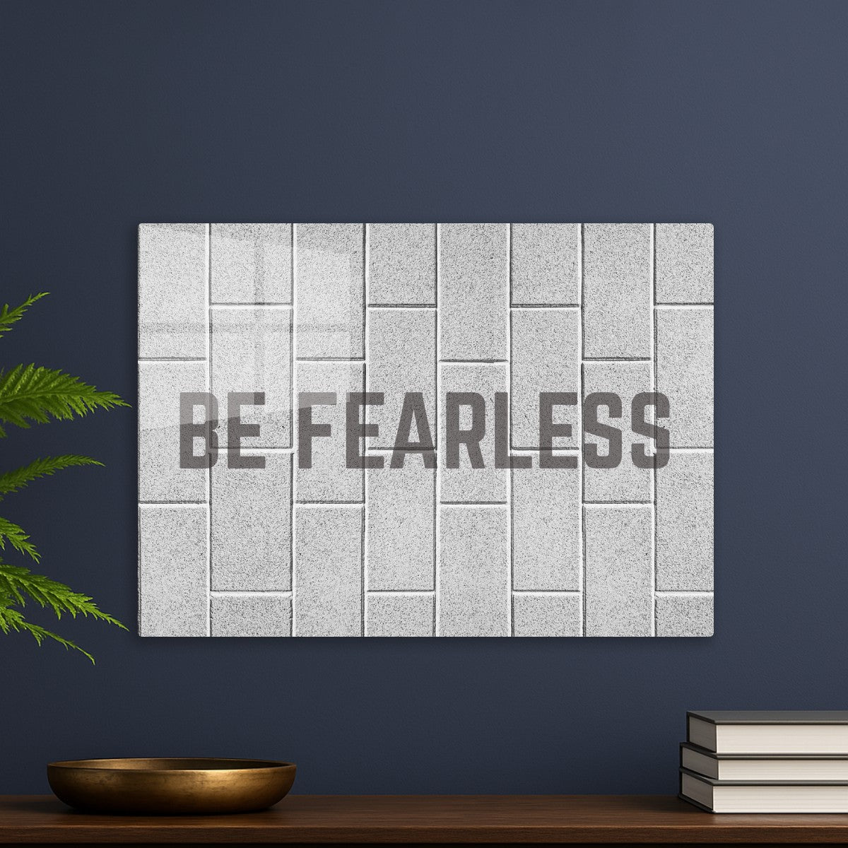 Be Fearless